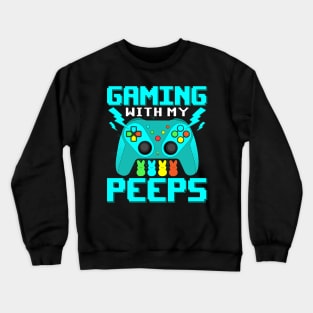 Funny Gaming Quote Gaming With My Peeps Game Controller Video Gamer Gift Crewneck Sweatshirt